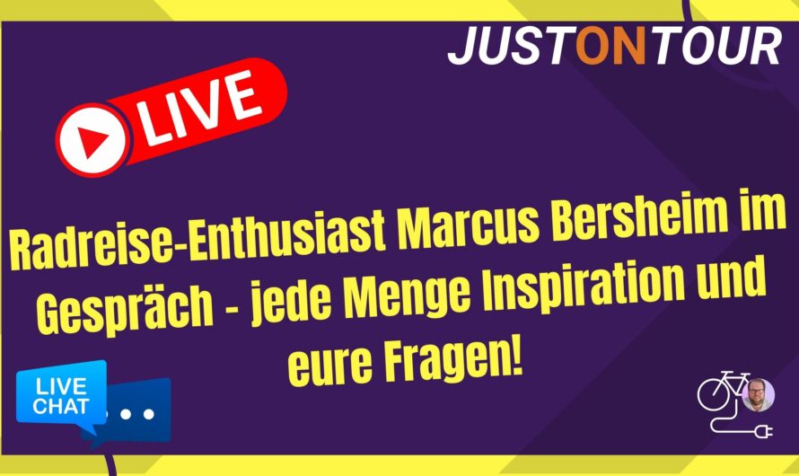 Live – Radreise-Enthusiast Marcus Bersheim im Gespräch – jede Menge Inspiration und eure Fragen!