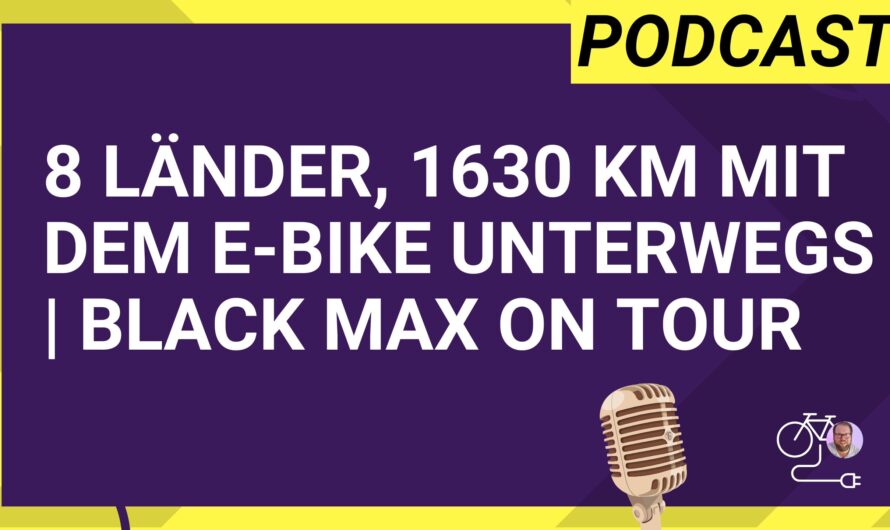 8 Länder, 1630 km mit dem E-Bike unterwegs | Black Max on Tour